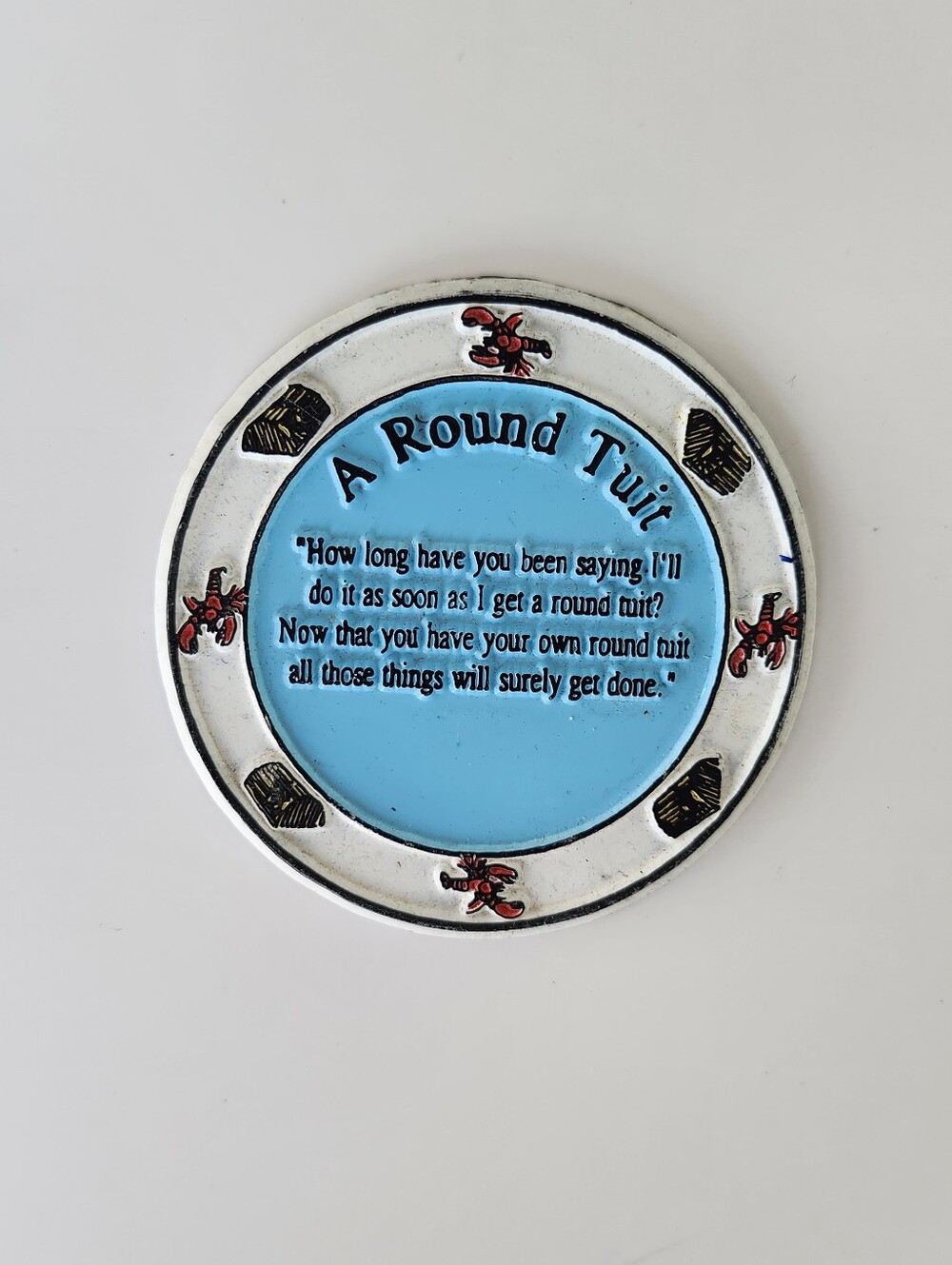 **FREE add-on** 'A Round Tuit' Magnet